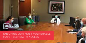 Ensuring Our Most Vulnerable Have Telehealth Access